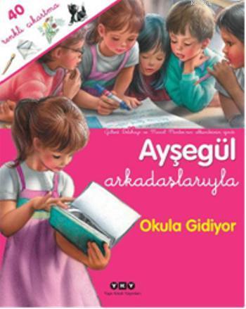 Ayşegül Arkadaşlarıyla Okula Gidiyor | Gilbert Delahaye | Yapı Kredi Y