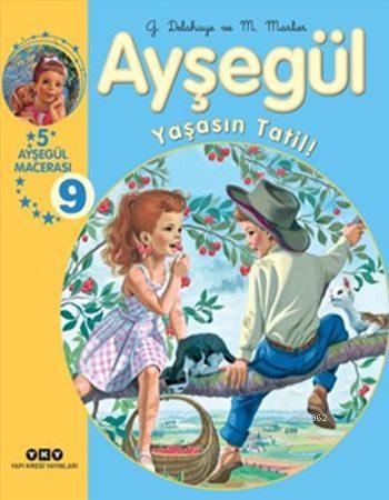 Ayşegül - Yaşasın Tatil (Ciltli); 5 Ayşegül Macerası - Albüm 9 | Gilbe