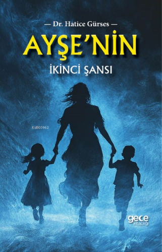 Ayşe'nin İkinci Şansı | Hatice Gürses | Gece Kitaplığı Yayınları