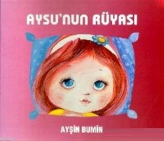 Aysu'nun Rüyası | Ayşin Bumin | Kök Yayıncılık