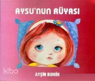 Aysu'nun Rüyası | Ayşin Bumin | Kök Yayıncılık