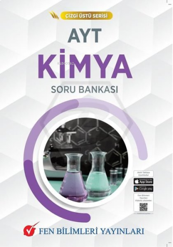 AYT Kimya Çizgi Üstü Serisi Soru Bankası | Kolektif | Fen Bilimleri Eğ