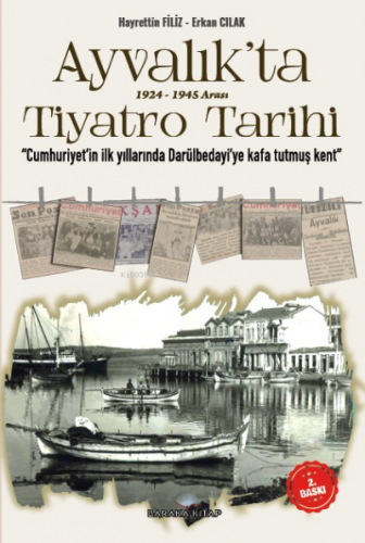 Ayvalık’ta 1924-1945 Arası Tiyatro Tarihi;"Cumhuriyet'in İlk Yıllarınd