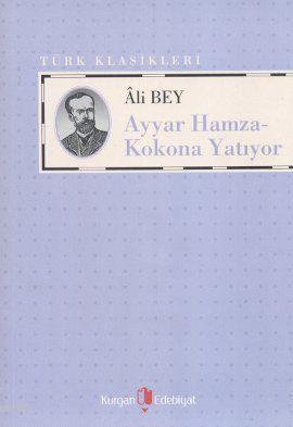 Ayyar Hamza - Kokona Yatıyor | Ali Bey | Kurgan Edebiyat