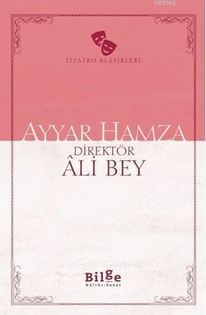 Ayyar Hamza; Sadeleştirilmiş Metin | Direktör Âli Bey | Bilge Kültür S