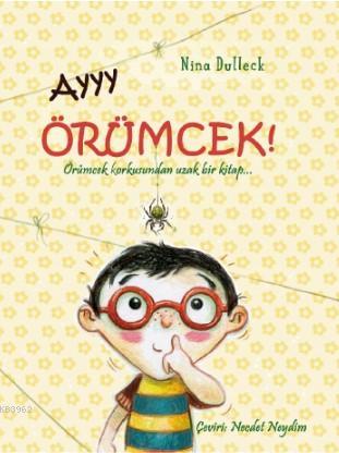 Ayyy Örümcek!; Spinnen Alarm! | Nina Dulleck | Gergedan Yayınları