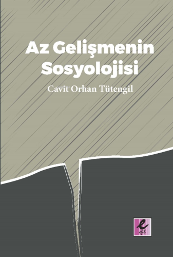 Az Gelişmenin Sosyolojisi | Cavit Orhan Tütengil | Efil Yayınevi