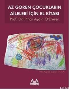 Az Gören Çocukların Aileleri İçin El Kitabı | Pınar Aydın O`dwyer | Ar