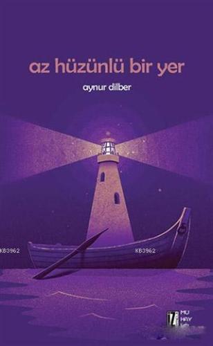 Az Hüzünlü Bir Yer | Aynur Dilber | İz Yayıncılık