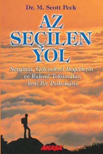 Az Seçilen Yol; Sevginin, Geleneksel Değerlerin ve Ruhsal Tekâmülün Ye