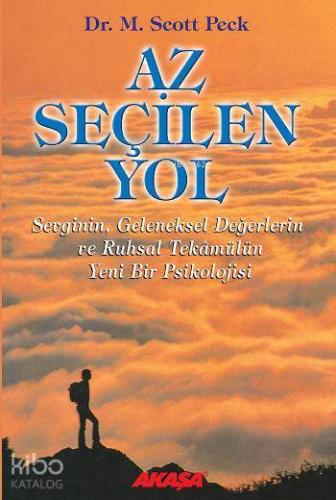 Az Seçilen Yol; Sevginin, Geleneksel Değerlerin ve Ruhsal Tekâmülün Ye