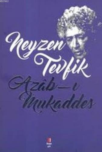 Azâb-ı Mukaddes; Neyzen Tevfik | İhsan Ada | Kapı Yayınları