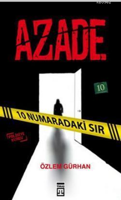 Azade; 10 Numaradaki Sır | Özlem Gürhan | Timaş Yayınları