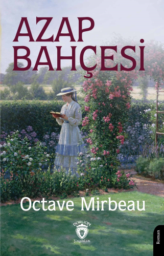 Azap Bahçesi | Octave Mirbeau | Dorlion Yayınevi