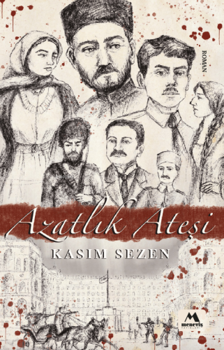 Azatlık Ateşi | Kasım Sezen | Meneviş Yayınları