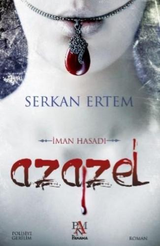 Azazel; İman Hasadı | Serkan Ertem | Panama Yayıncılık