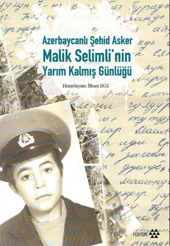 Azebaycanlı Şehid Asker Malik Selimli’nin Yarım Kalmış Günlüğü | İlhan