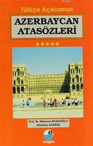 Azerbaycan Atasözleri Türkçe Açıklamalı | Mehman Musaoğlu | Engin Yayı