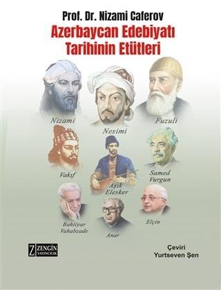 Azerbaycan Edebiyatı Tarihinin Etütleri | Nizami Caferov | Zengin Yayı