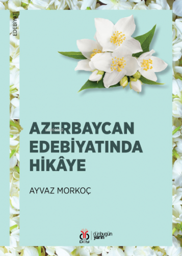 Azerbaycan Edebiyatında Hikâye | Ayvaz Morkoç | DBY Yayınları