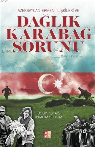 Azerbaycan-Ermeni İlişkileri ve Dağlık Karabağ Sorunu | İbrahim Yıldır