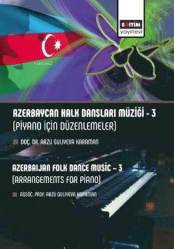 Azerbaycan Halk Dansları Müziği 3 - Piyano için Düzenlemeler | Arzu Gu