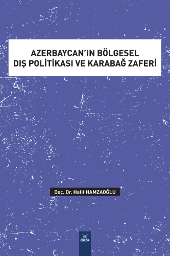 Azerbaycan’ın Bölgesel Dış Politikası ve Karabağ Zaferi | Halit Hamzao