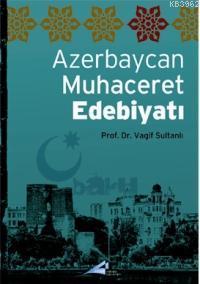 Azerbaycan Muhaceret Edebiyatı | Vagif Sultanlı | Avrupa Yakası Yayınl