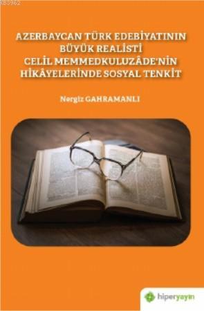 Azerbaycan Türk Edebiyatının Büyük Realisti Celil Memmedkuluzâde'nin H