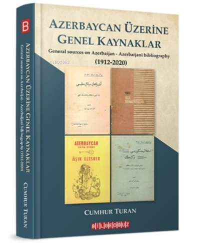 Azerbaycan Üzerine Genel Kaynaklar (1912-2020);General Sources On Azer