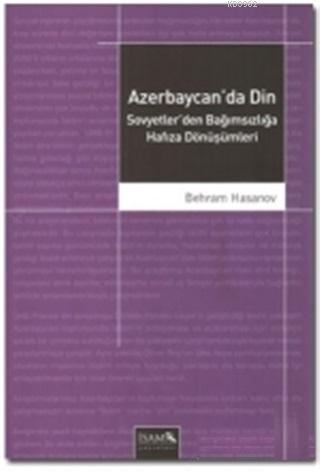 Azerbaycan'da Din Sovyetler'den Bağımsızlığa Hafıza Dönüşümleri | Behr