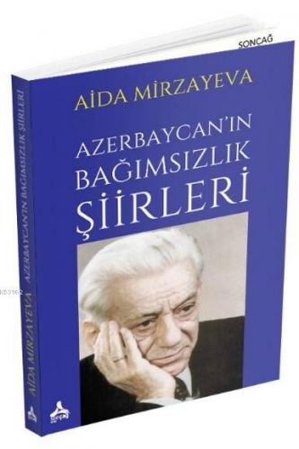 Azerbaycan'ın Bağımsızlık Şiirleri | Aida Mirzayeva | Sonçağ Yayınları