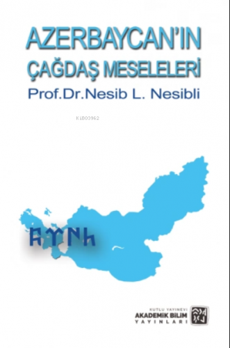 Azerbaycan'ın Çağdaş Meseleleri | Nesib L. Nesibli | Kutlu Yayınevi