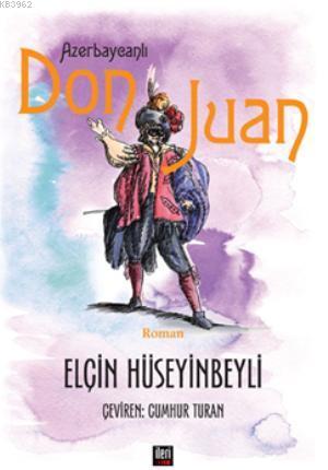 Azerbaycanlı Don Juan | Elçin Hüseyinbeyli | İleri Yayınları