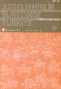 Azgelişmişlik Sürecinde Türkiye 1 | Stefanos Yerasimos | Belge Yayınla