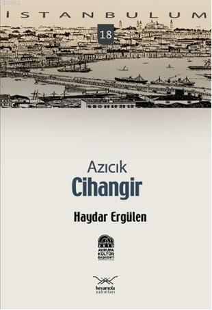 Azıcık Cihangir | Haydar Ergülen | Heyamola Yayınları