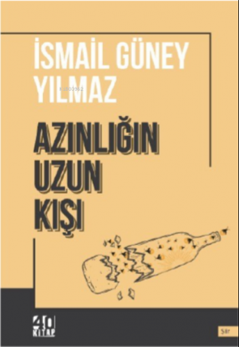 Azınlığın Uzun Kışı | İsmail Güney Yılmaz | 40 Kitap