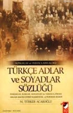 Azınlıklar ve Yabancıların Aldığı Türkçe Adlar ve Soyadlar Sözlüğü | M