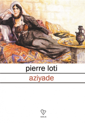 Aziyade | Pierre Loti | Varlık Yayınları