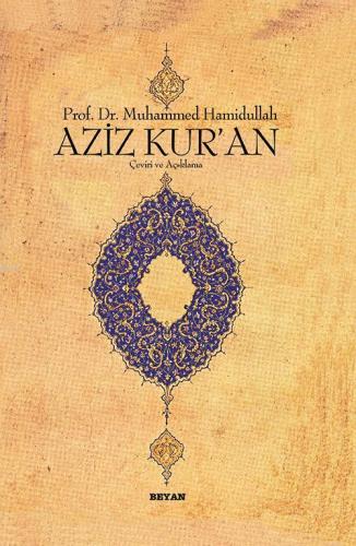 Aziz Kur'an (Ciltli); (Büyük Boy) | Muhammed Hamidullah | Beyan Yayınl