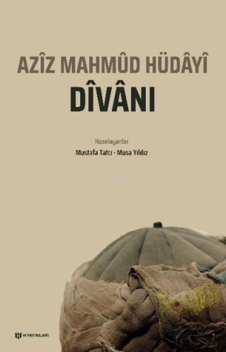 Azîz Mahmûd Hüdâyî Dîvânı | Aziz Mahmud Hüdayi | H Yayınları