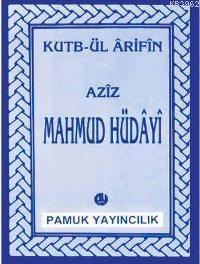 Aziz Mahmud Hüdayi (Evliya-014) | Abdullah Pamuk | Pamuk Yayıncılık