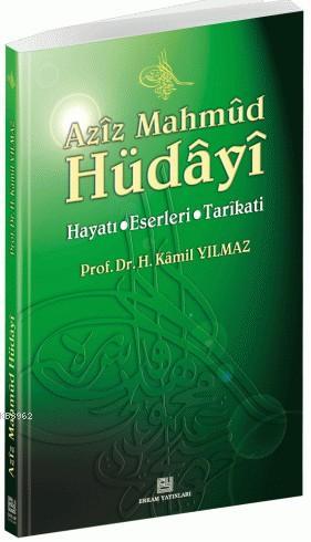 Aziz Mahmut Hüdayi | Prof.Dr. Hasan Kamil Yılmaz | Erkam Yayınları