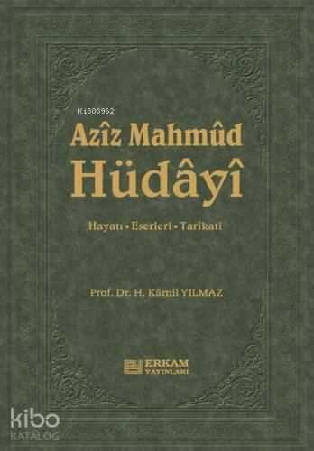 Aziz Mahmut Hüdayi | Prof.Dr. Hasan Kamil Yılmaz | Erkam Yayınları