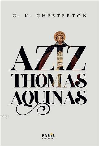 Aziz Thomas Aquinas | Gilbert Keith Chesterton | Paris Yayınları