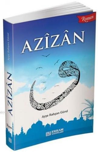 Azizan | Ayşe Rahşan Gürel | Erkam Yayınları