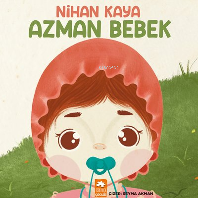 Azman Bebek | Nihan Kaya | Eksik Parça Yayınları