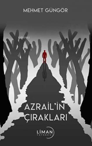 Azrail’in Çırakları | Mehmet Güngör | Liman Yayınevi