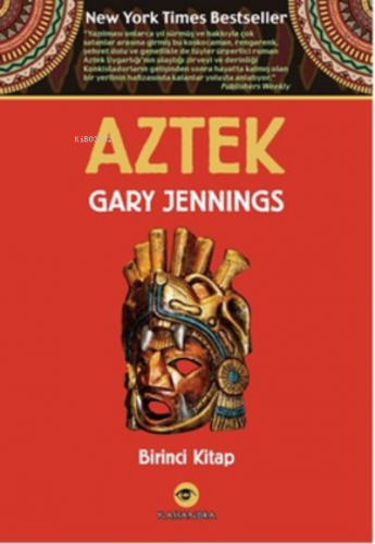 Aztek - Birinci Kitap | Gary Jennings | Kassandra Yayınları