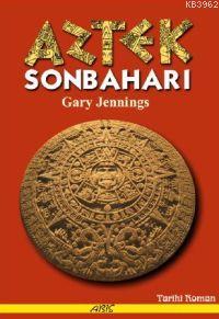 Aztek Sonbaharı | Gary Jennings | Abis Yayınları